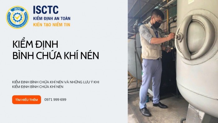 BÌNH CHỨA KHÍ NÉN VÀ NHỮNG VẤN ĐỀ LIÊN QUAN TỚI KIỂM ĐỊNH AN TOÀN BÌNH CHỨA KHÍ NÉN