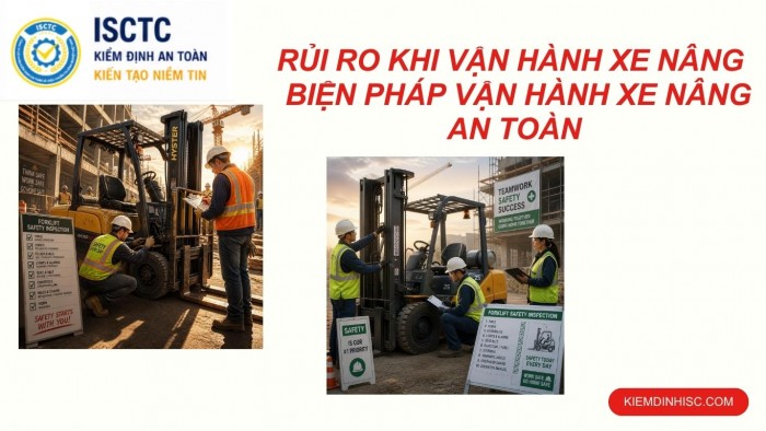 NHỮNG RỦI RO KHI VẬN HÀNH XE NÂNG? CÁCH VẬN HÀNH XE NÂNG AN TOÀN